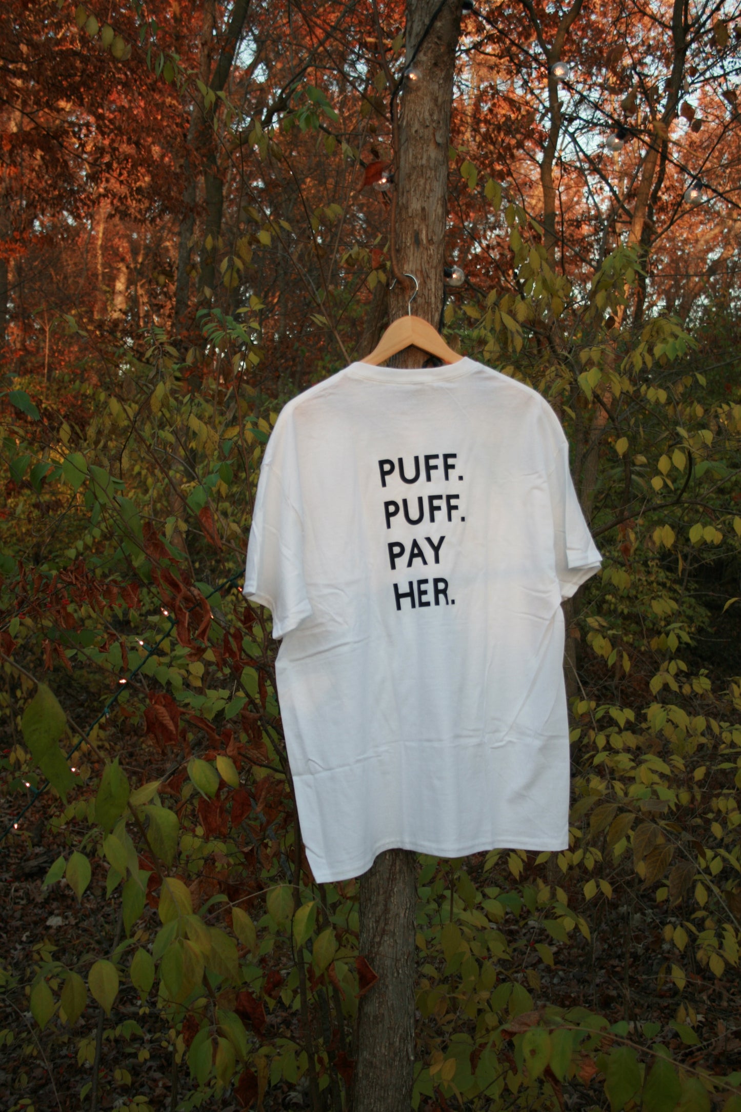 PUFF. PUFF. PAY HER. T-SHIRT